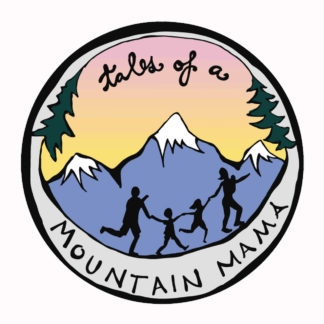 Tales of A Mountain Mama