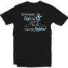 Trust the Rubber T-Shirt